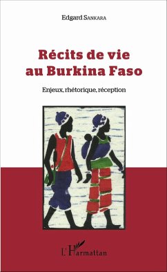 Récits de vie au Burkina Faso (eBook, PDF) - Edgard Sankara, Sankara