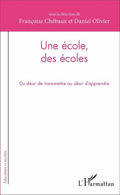 Une école, des écoles (eBook, PDF) - Francoise Chebaux, Chebaux