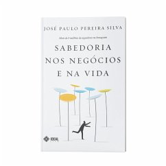 SABEDORIA NOS NEGÓCIOS E NA VIDA (eBook, ePUB) - Silva, José Paulo Pereira