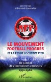 Le Mouvement football Progrès et la revue <em>Le Contre Pied</em> (eBook, PDF)