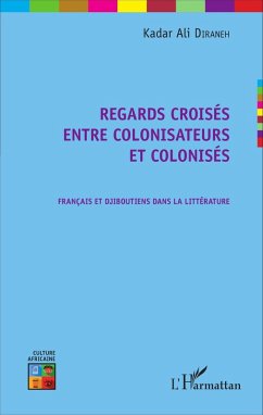 Cover Regards croisés entre colonisateurs et colonisés (eBook, PDF)