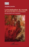 La brutalisation du monde (eBook, PDF) La brutalisation du monde (eBook, PDF)