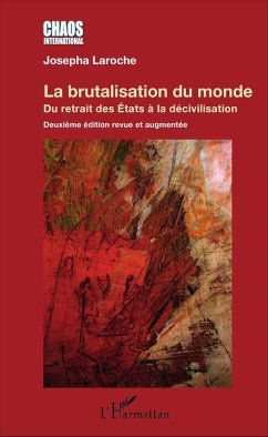 La brutalisation du monde (eBook, PDF) - Josepha Laroche, Josepha Laroche