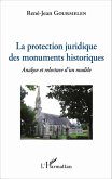 La protection juridique des monuments historiques (eBook, PDF) La protection juridique des monuments historiques (eBook, PDF)