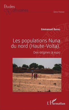 Les populations Nuna du nord (Haute-Volta) (eBook, PDF) - Emmanuel Bayili, Bayili