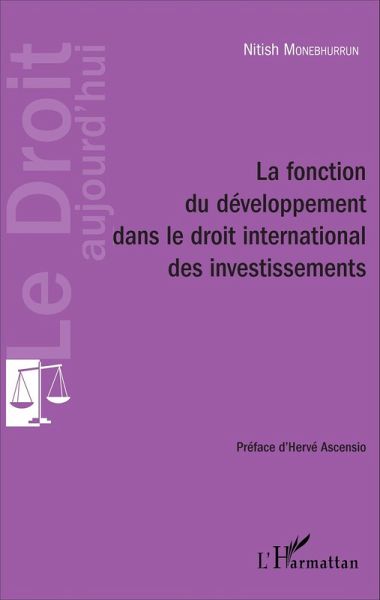 La fonction du développement dans le droit international des investissements (eBook, PDF) La fonction du développement dans le droit international des investissements (eBook, PDF)