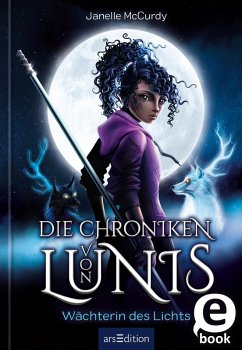 Die Chroniken von Lunis - Wächterin des Lichts (Die Chroniken von Lunis 1) (eBook, ePUB) - McCurdy, Janelle