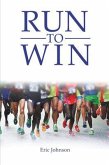 Run to Win (eBook, ePUB) Run to Win (eBook, ePUB)
