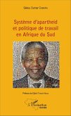 Système d'apartheid et politique de travail en Afrique du Sud (eBook, PDF) Système d'apartheid et politique de travail en Afrique du Sud (eBook, PDF)