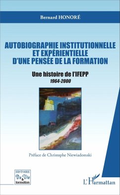 Cover Autobiographie institutionnelle et expérientielle d'une pensée de la formation (eBook, PDF)