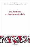 Les Archives et la genèse des lois (eBook, PDF) Les Archives et la genèse des lois (eBook, PDF)