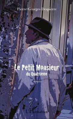Le petit monsieur du quatrième (eBook, PDF) - Pierre-Georges Despierre, Despierre