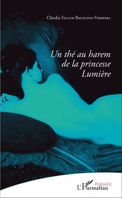 Un thé au harem de la princesse Lumière (eBook, PDF) - Claudia Falluh Balduino Ferreira, Falluh Balduino Ferreira