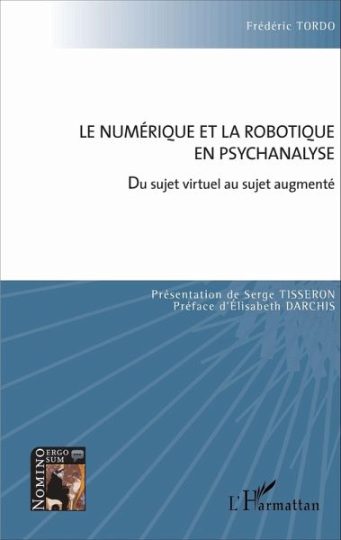 Le numérique et la robotique en psychanalyse (eBook, PDF) Le numérique et la robotique en psychanalyse (eBook, PDF)