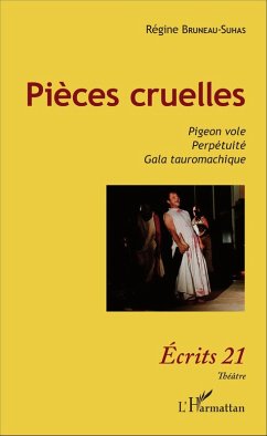 Pièces cruelles (eBook, PDF) - Regine Bruneau-Suhas, Bruneau-Suhas