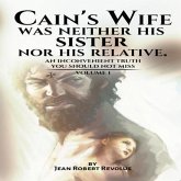 Cain's Wife was neither his Sister nor his Relative. (eBook, ePUB)