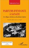 Parfums d'enfance à Sanate (eBook, PDF) Parfums d'enfance à Sanate (eBook, PDF)