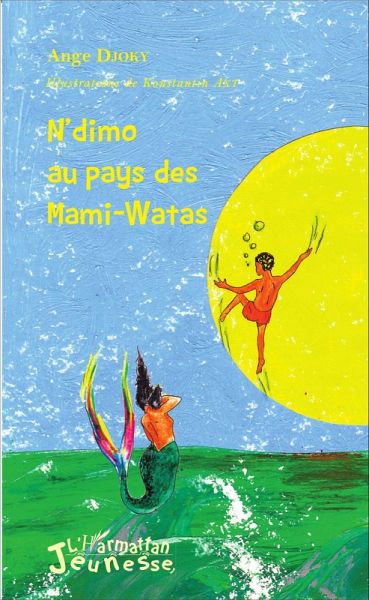 N'dimo au pays des Mami-Watas (eBook, PDF) N'dimo au pays des Mami-Watas (eBook, PDF)