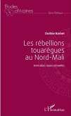 Les rébellions touarègues au Nord Mali (eBook, PDF)