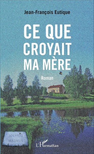 Ce que croyait ma mère (eBook, PDF)