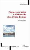 Paysages urbains et mélancolie chez Orhan Pamuk (eBook, PDF)