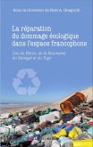 La réparation du dommage écologique dans l'espace francophone (eBook, PDF)