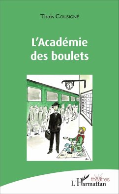 L'Académie des boulets (eBook, PDF) - Thais Cousigne, Cousigne