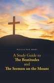 A Study Guide to The Beatitudes and The Sermon on the Mount (eBook, ePUB)