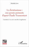 Le christianisme : une pensée puissante d'après Claude Tresmontant (eBook, PDF)