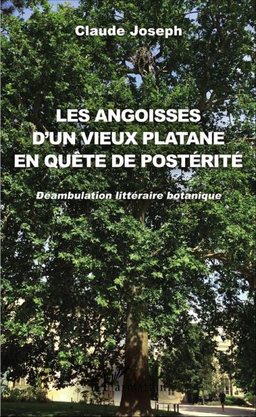 Les angoisses d'un vieux platane en quête de postérité (eBook, PDF) Les angoisses d'un vieux platane en quête de postérité (eBook, PDF)