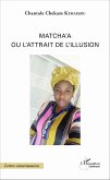 Matcha'a ou l'attrait de l'illusion (eBook, PDF)