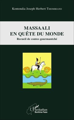 Massaali en quête du monde (eBook, PDF) - Kontondia Joseph Herbert Thiombiano, Thiombiano