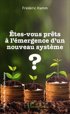 Cover Êtes-vous prêts à l'émergence d'un nouveau système ? (eBook, PDF)