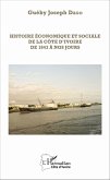 Histoire économique et sociale de la Côte d'Ivoire de 1843 à nos jours (eBook, PDF)