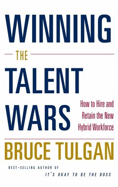 Winning the Talent Wars: How to Build a Lean, Flexible, High-Performance Workplace (eBook, ePUB) - Tulgan, Bruce