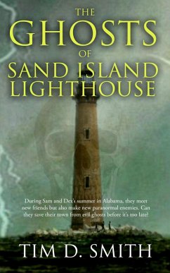 The Ghosts of Sand Island Lighthouse (eBook, ePUB) - Smith, Tim D.