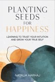 Planting Seeds for Happiness (eBook, ePUB)