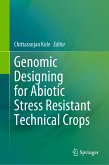 Genomic Designing for Abiotic Stress Resistant Technical Crops (eBook, PDF)