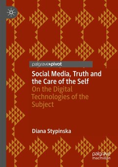 Social Media, Truth and the Care of the Self (eBook, PDF) - Stypinska, Diana