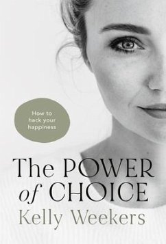 The Power of Choice (eBook, ePUB) - Weekers, Kelly
