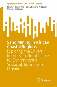 Sand Mining in African Coastal Regions (eBook, PDF) - Aliu, Ibrahim Rotimi; Akoteyon, Isaiah Sewanu; Soladoye, Olayemi