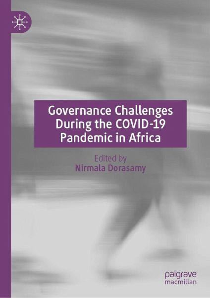 Governance Challenges During the COVID-19 Pandemic in Africa (eBook, PDF) Governance Challenges During the COVID-19 Pandemic in Africa (eBook, PDF)