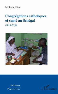 Cover Congrégations catholiques et santé au Sénégal (1819-2018) (eBook, PDF)