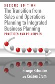 Transition from Sales and Operations Planning to Integrated Business Planning (eBook, ePUB) Transition from Sales and Operations Planning to Integrated Business Planning (eBook, ePUB)