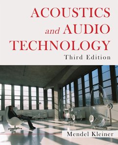 Acoustics and Audio Technology, Third Edition (eBook, PDF) - Kleiner, Mendel