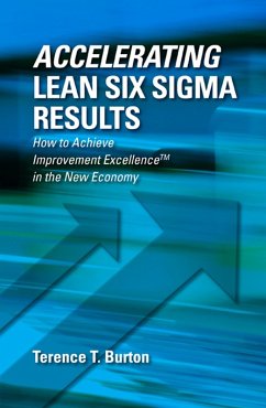 Accelerating Lean Six Sigma Results (eBook, PDF) - Burton, Terence
