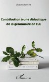 Contribution à une didactique de la grammaire en FLE (eBook, PDF)