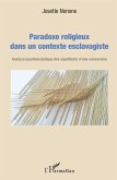 Paradoxe religieux dans un contexte esclavagiste (eBook, PDF)