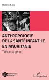 Anthropologie de la santé infantile en Mauritanie (eBook, PDF)