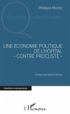 Une économie politique de l'hôpital - contre Procuste - (eBook, PDF) Une économie politique de l'hôpital - contre Procuste - (eBook, PDF)